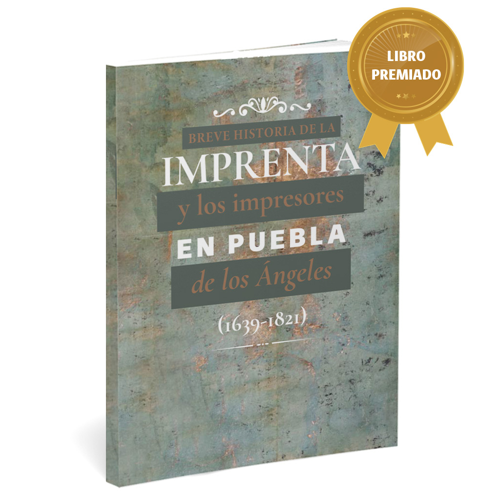 Portada del libro Breve historia de la imprenta y los impresores en Puebla de los Ángeles (1639-1821)