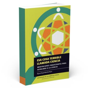 Portada del libro Esa cosa terrible llamada ciencia