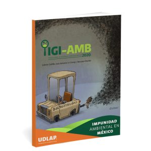 Portada del libro Impunidad ambiental en México Índice Global de Impunidad Ambiental México 2020