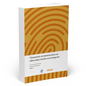 Portada del libro Tensiones antropológicas - reflexividad y desafíos en investigación