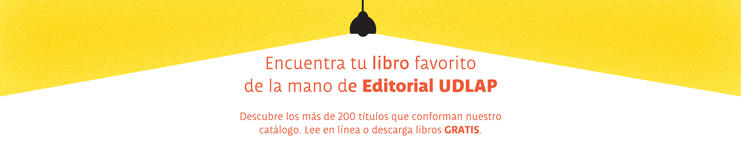 Invitación para leer los libros publicados en el catálogo de Editorial UDLAP