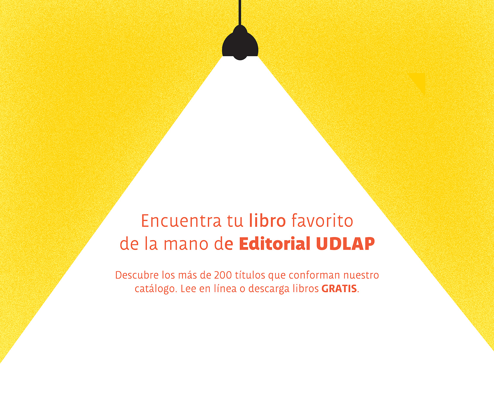 Invitación para leer los libros publicados en el catálogo de Editorial UDLAP