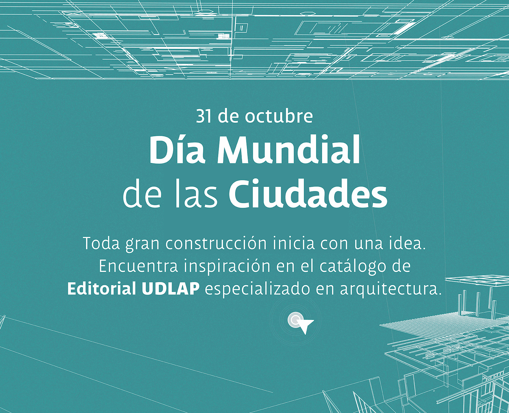 Se muestra el trazado de un plano arquitectónico, en conmemoración del Día Mundial de las Ciudades